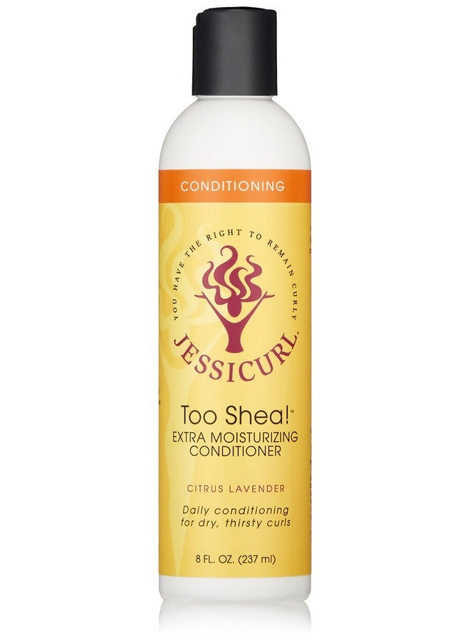 Too Shea! Extra Moisturizing Conditioner For Curly Hair Citrus Lavender 8 Fl Oz. Leave In Conditioner For Dry Hair Anti Frizz Hair Products