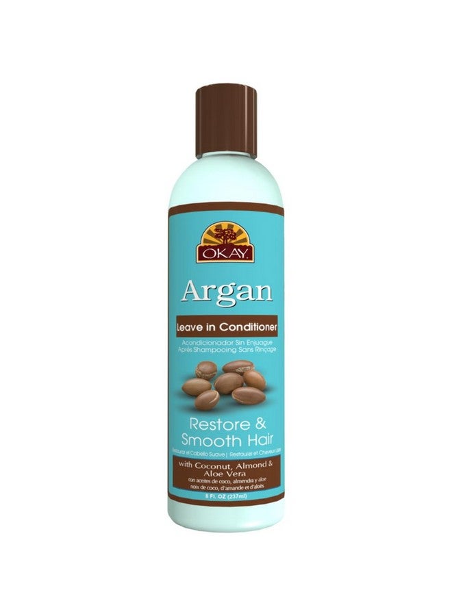 ; Argan Leave In Conditioner ; For All Hair Types & Textures ; Restore Hydrate & Smooth Hair ; With Coconut Almond & Aloe Vera ; Free Of Parabens Silicones Sulfates ; 8 Oz