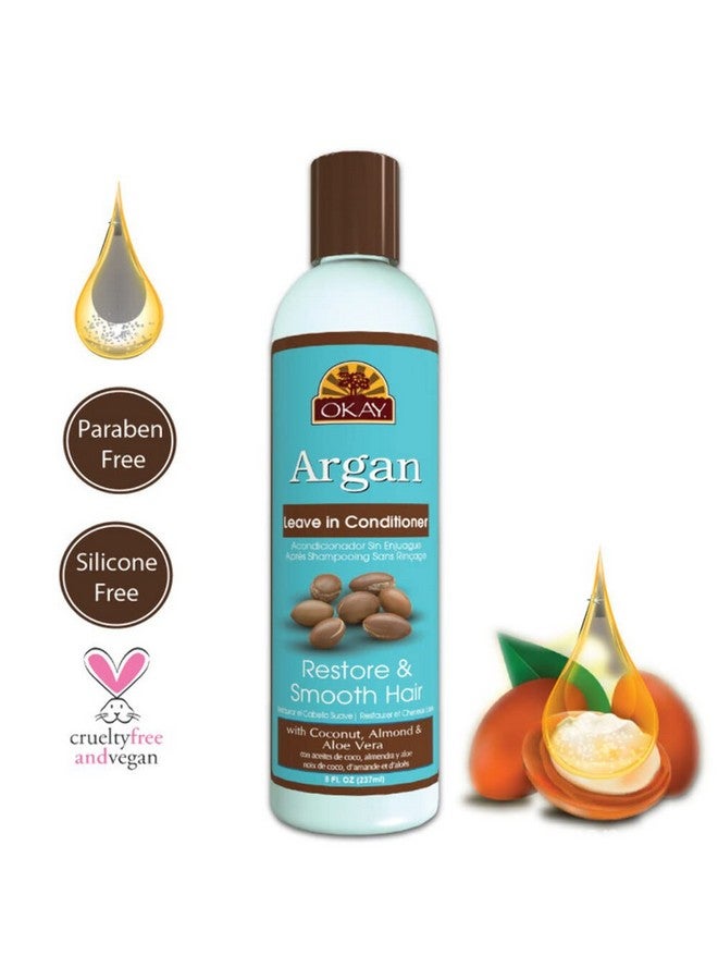 ; Argan Leave In Conditioner ; For All Hair Types & Textures ; Restore Hydrate & Smooth Hair ; With Coconut Almond & Aloe Vera ; Free Of Parabens Silicones Sulfates ; 8 Oz