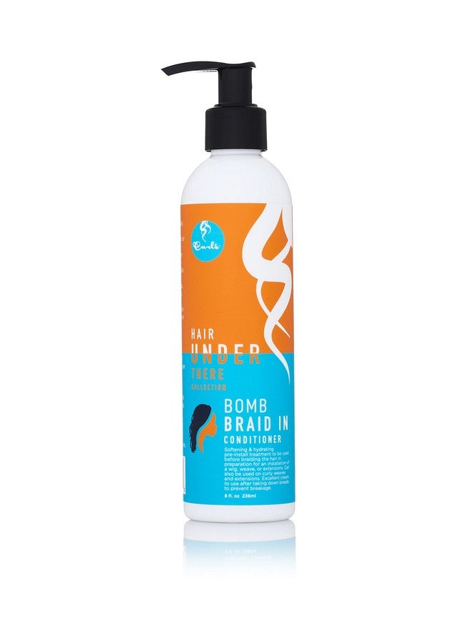 Hair Under There Bomb Braid In Conditioner Softening & Hydrating Preinstall Treatment Use On Curly Weaves And Extensions Protects Against Dry Hair For All Curl Types 8 Fl Oz