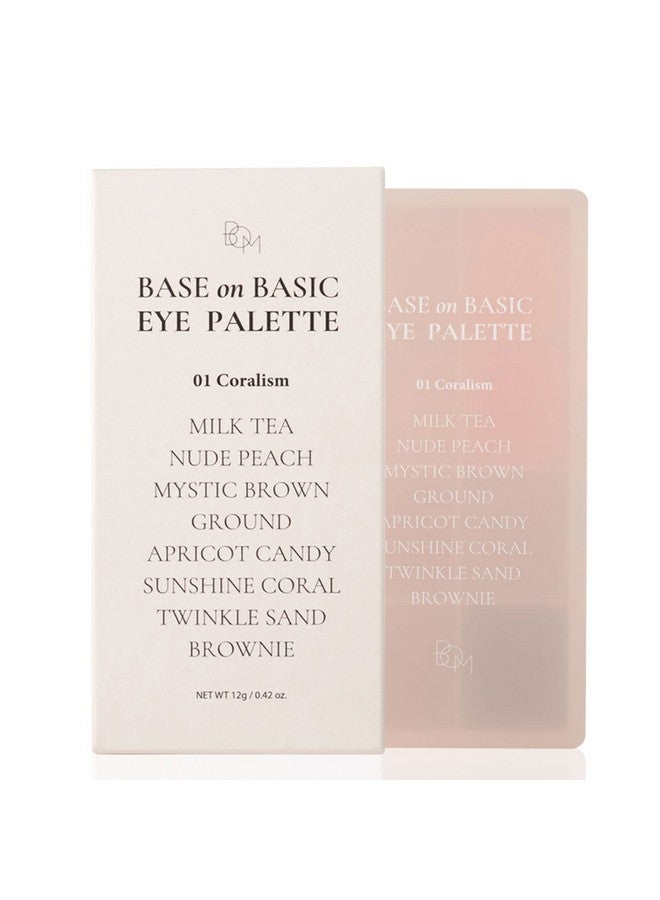 Base On Basic Eye Palette 01Coralism Natural Basic Warm And Neutral Eyeshadow Palette 8 Colors