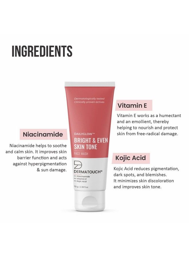 Bright & Even Tone Face Wash With Niacinamide Vitamin E And Kojic Acid; Daily Gentle Face Cleanser For Tan Pigmentation Uneven Tone 70G