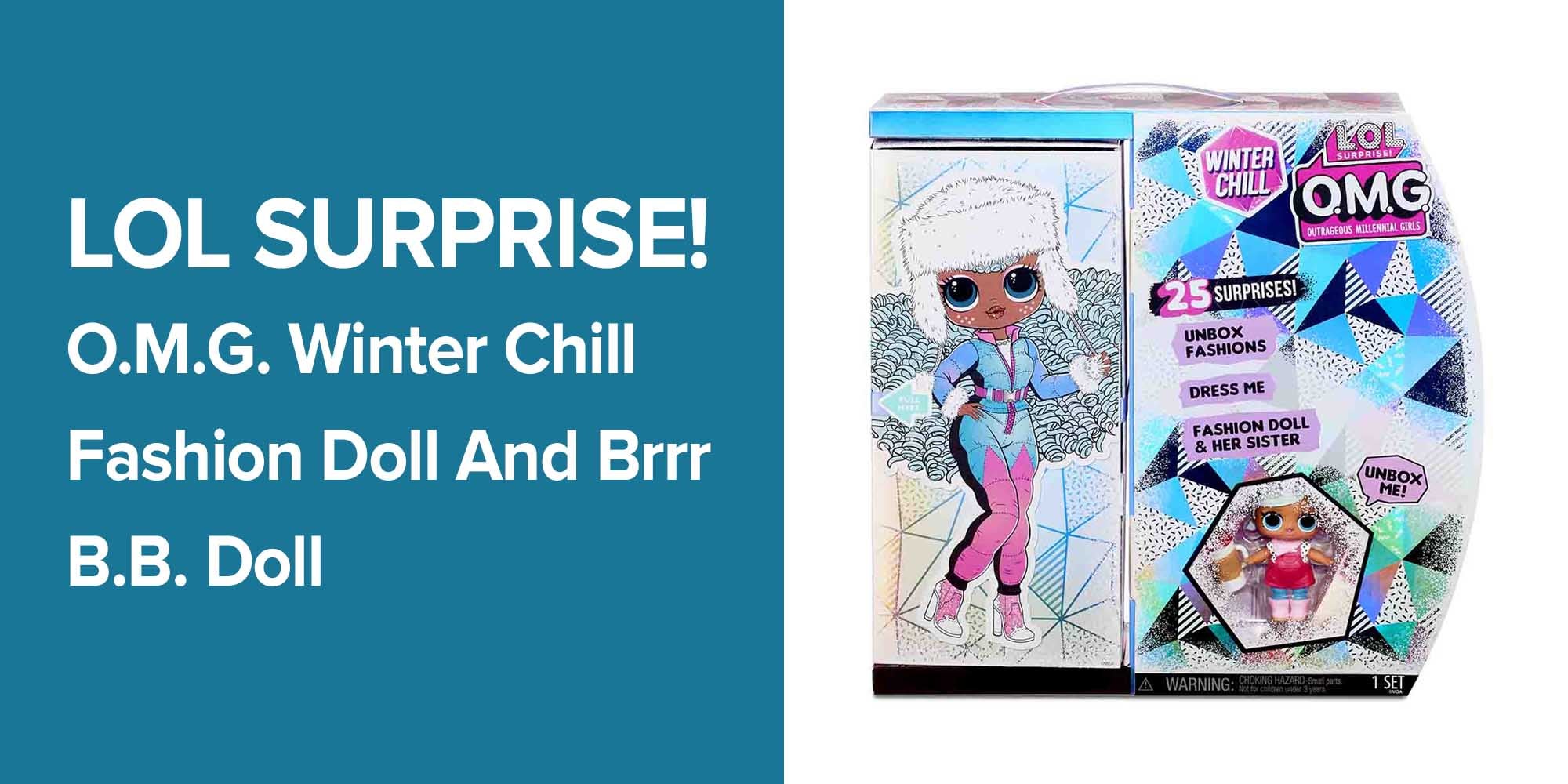O.M.G. Winter Chill Fashion Doll And Brrr B.B. Doll 3 x 12.25 x 12inch