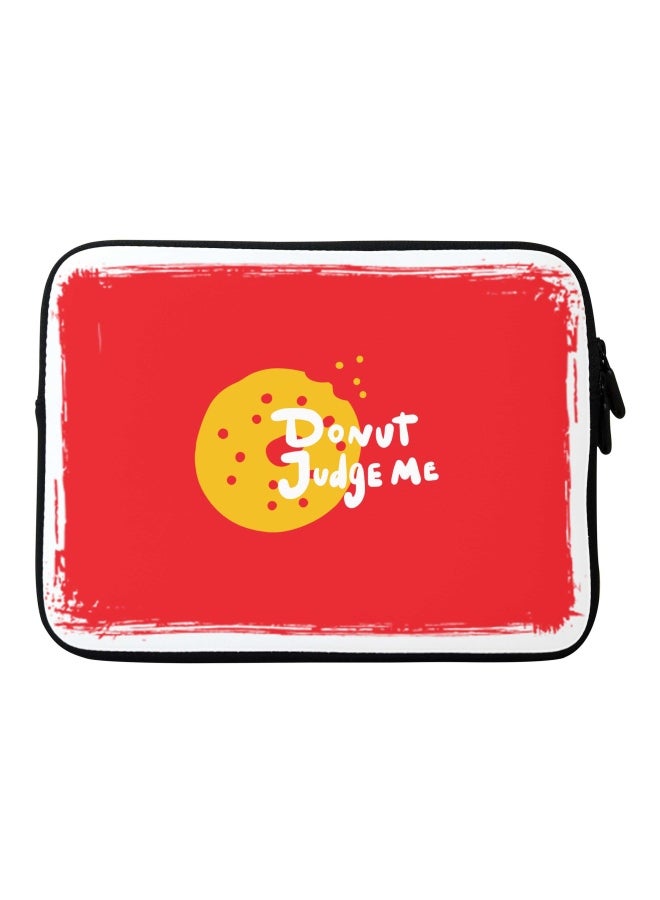 Donut Judge Me Printed Carrying Sleeve For Apple MacBook 15-Inch Red/Yellow/White