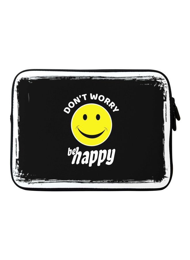 Don't Worry Be Happy Printed Carrying Sleeve For Apple MacBook 15-Inch Black/Yellow/White