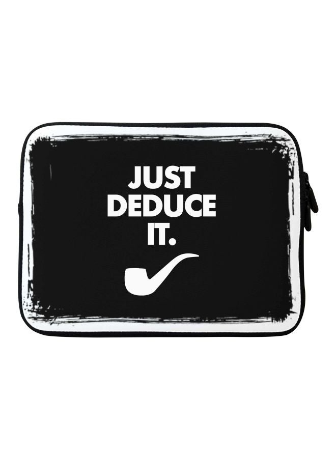Just Deduce It Printed Laptop Sleeve With Strap For Apple MacBook 15-Inch Black/White