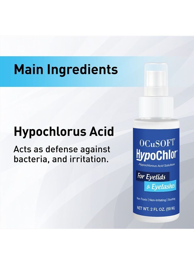 HypoChlor Spray - Non-Irritating Hypochlorous Acid Spray & Eyelid Cleanser Solution to Remove Oil & Debris- 2 fl oz