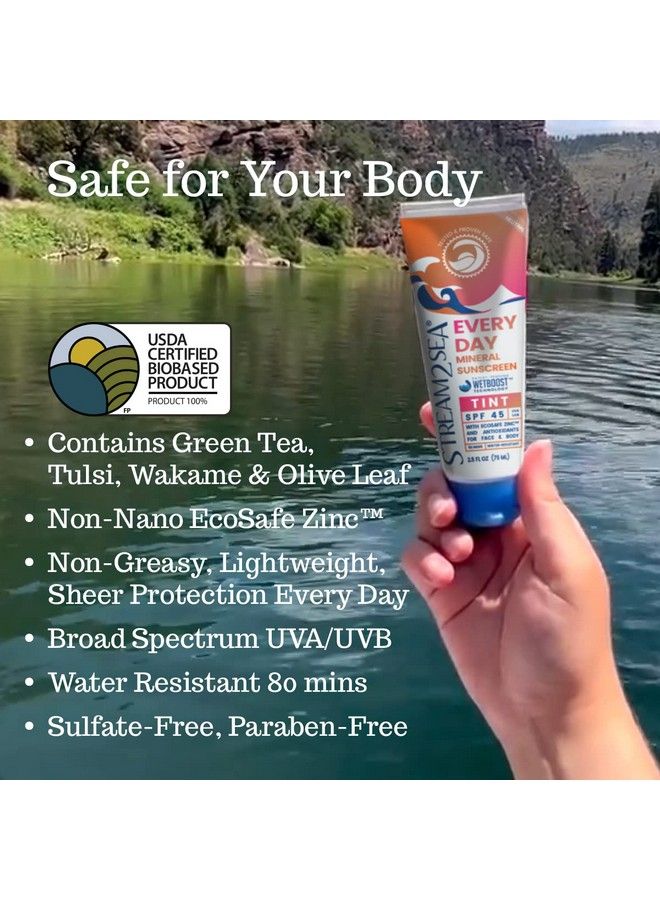 Spf 45 Every Day Tint Mineral Sunscreen | 2.5 Fl Oz Biodegradable Paraben Free & Reef Safe Sunscreen | Nongreasy Tinted Sunscreen For Face | Protection Against Uva & Uvb For Face & Body By Stream2Sea