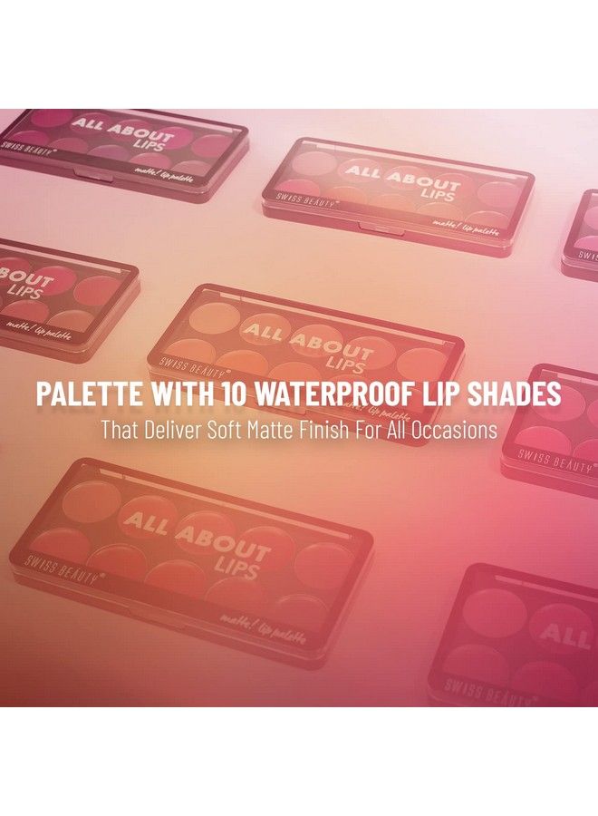 All About Lip Palette With 10 Pigmented Colors ;Creamy Matte Finish Lip Colors Lipstick ;Travel Friendly Lip Palette ; Multicolor03 12 Gm ;