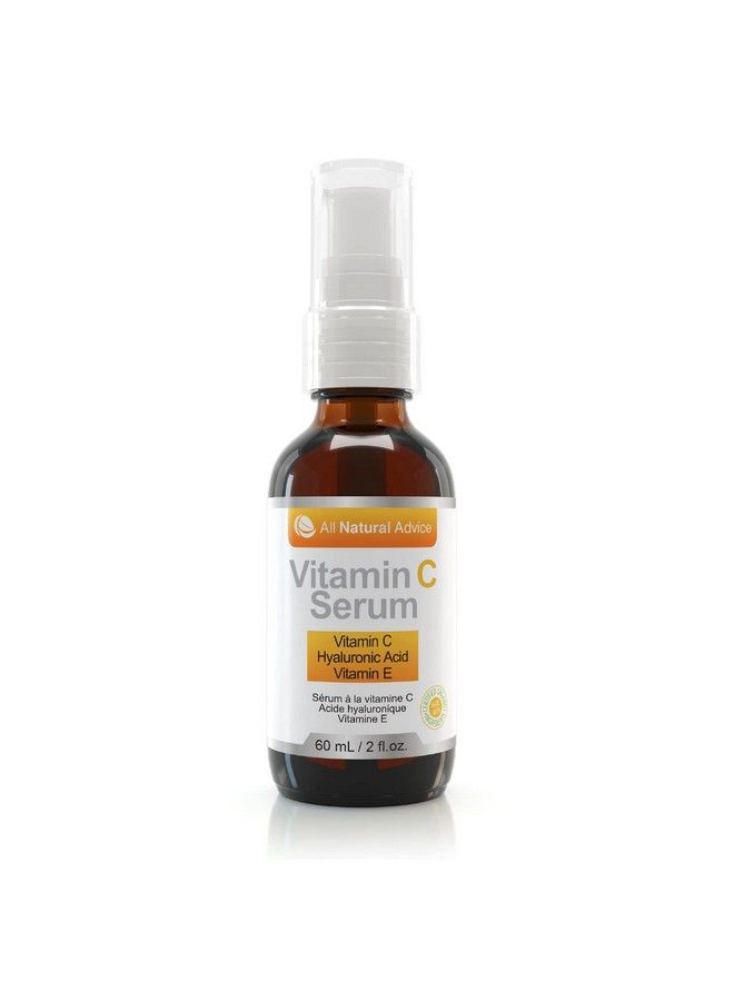Vitamin C Serum For Face All Natural Advice With Hyaluronic Acid & Vitamin E Facial Serum For Deep Hydration Organic Face Care Proud Canadian Company (60Ml / 2Oz)