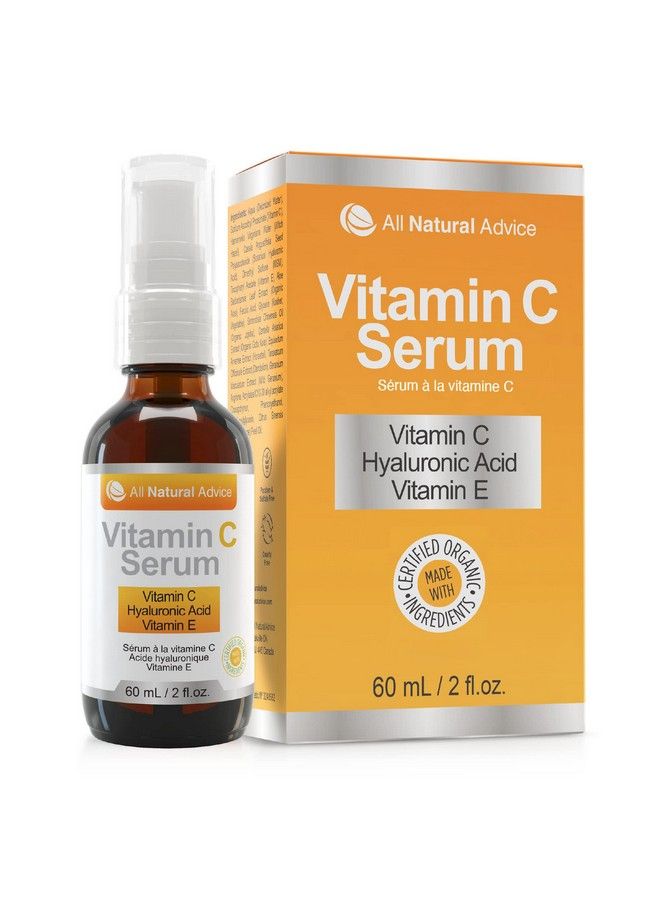 Vitamin C Serum For Face All Natural Advice With Hyaluronic Acid & Vitamin E Facial Serum For Deep Hydration Organic Face Care Proud Canadian Company (60Ml / 2Oz)