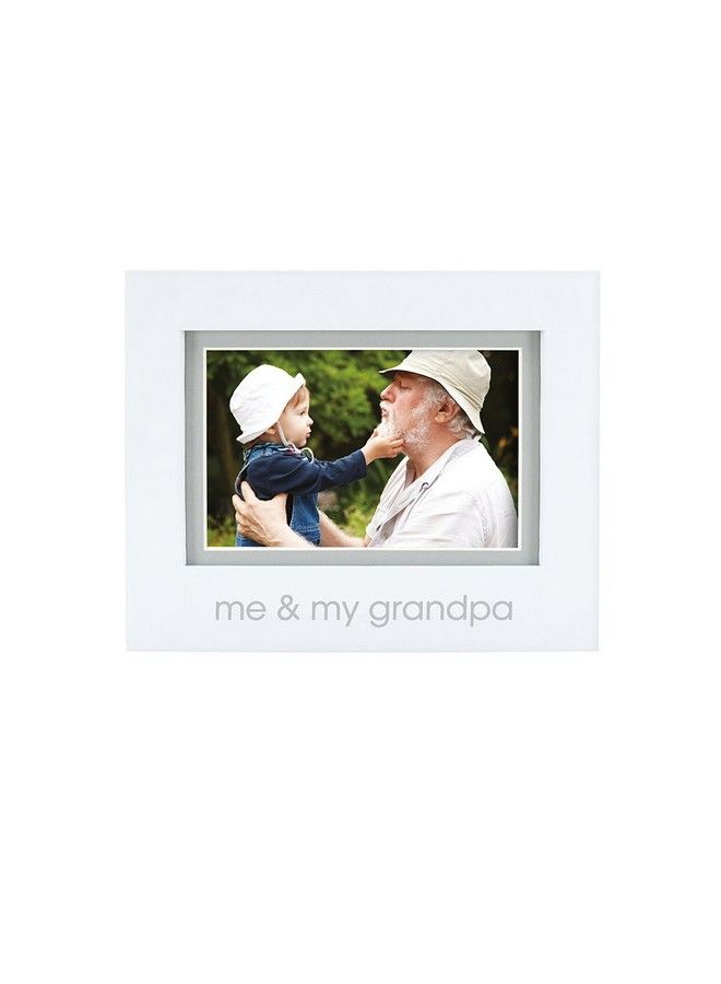 Me And My Grandpa Sentiment Baby Picture Frame Baby Keepsake Photo Frame Genderneutral Baby Nursery Décor Grandparents Gift White