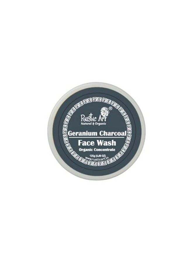 Geranium Charcoal Face Wash Concentrate 125G For Oily To Normal Skin ; Deep Cleanses Pores Anti Blackheads & Whiteheads