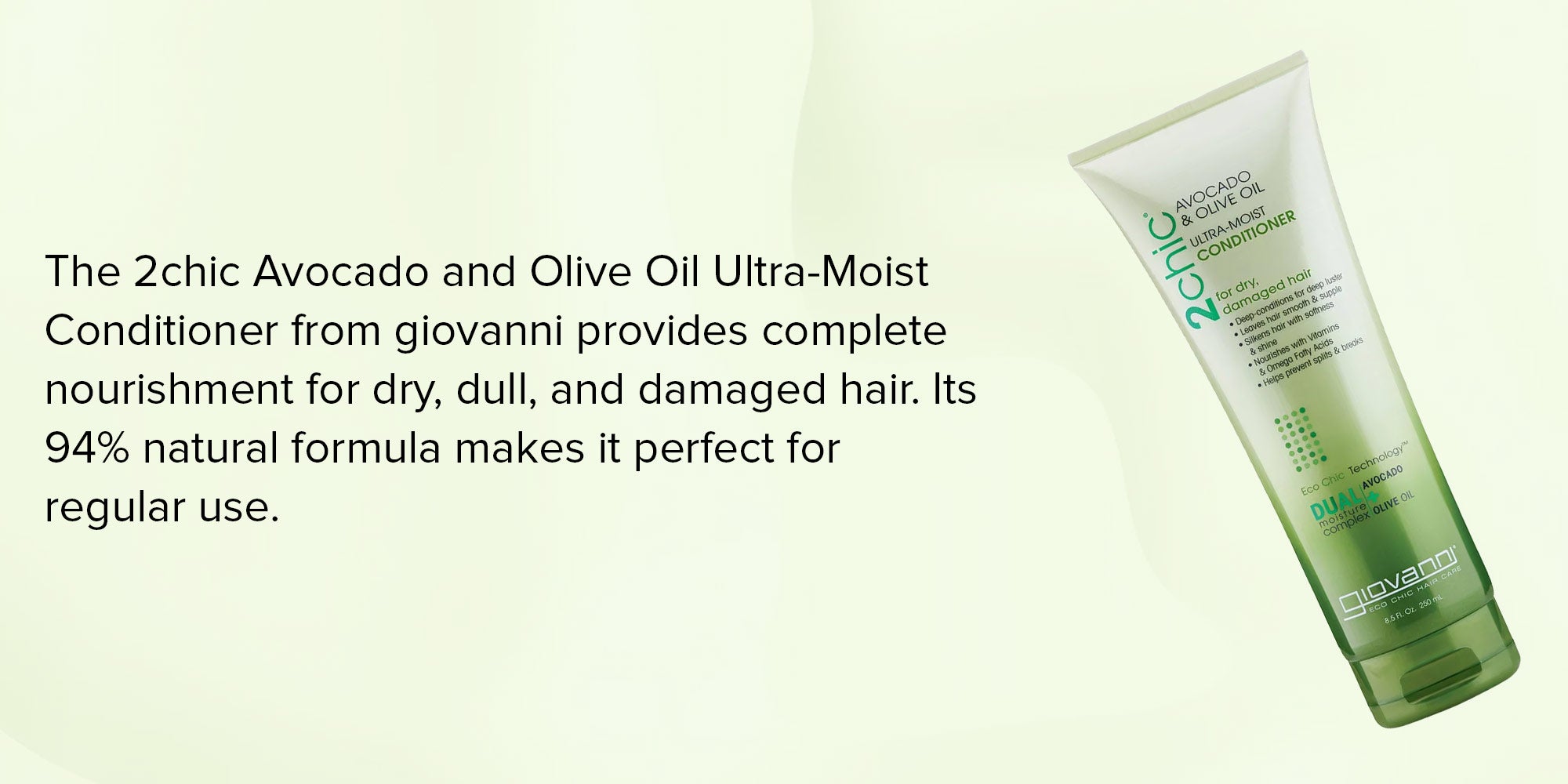 Giovanni 2Chic Ultra Moist Conditioner, Hair Care, Infused With Avocado & Olive Oil 250ml