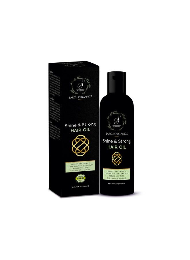 Organics Shine And Strong Hair Oil 200 Ml For Hair Growth Hair Fall Control Reduce Split Ends Reduce Dandruff Gives Strength Volume And Shine For Men And Women