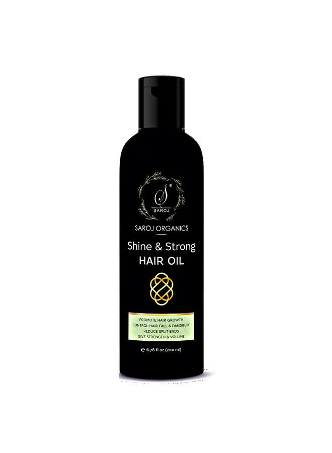 Organics Shine And Strong Hair Oil 200 Ml For Hair Growth Hair Fall Control Reduce Split Ends Reduce Dandruff Gives Strength Volume And Shine For Men And Women