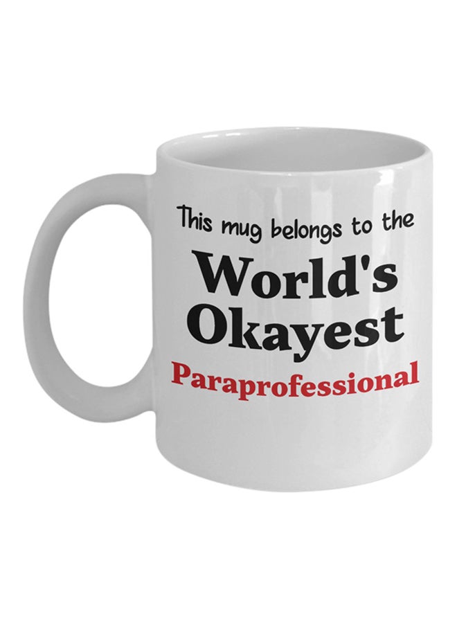 World's Okayest Paraprofessional Printed Coffee Cup White