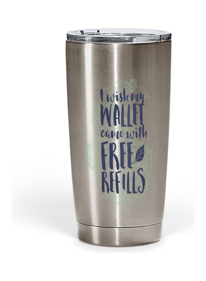 My Wallet Quote Printed Tumbler With Lid Silver/Blue