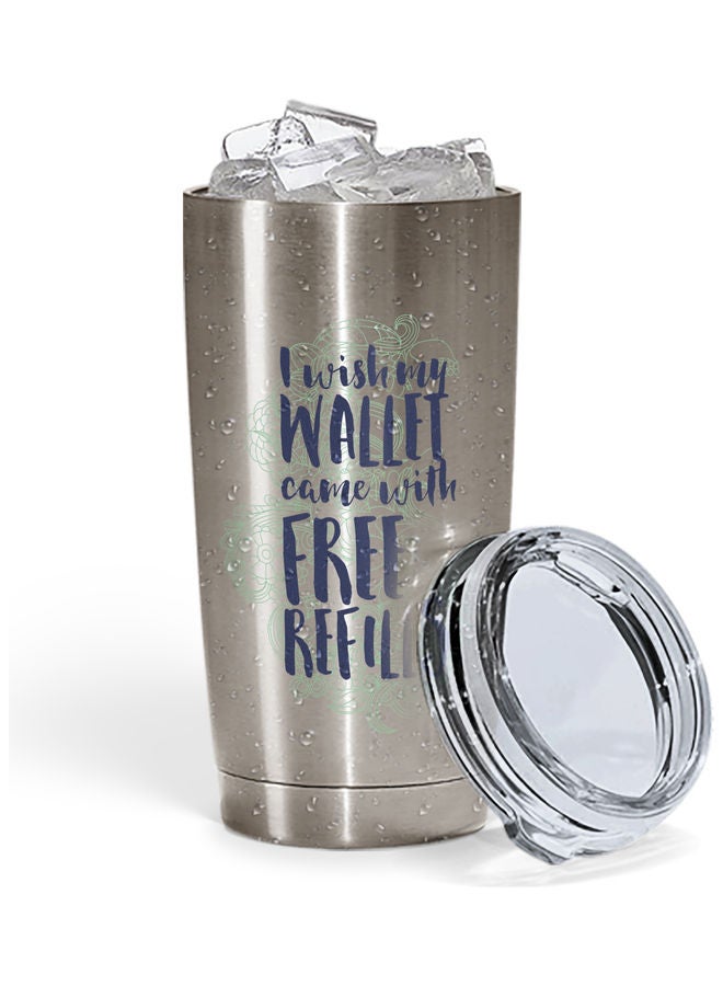 My Wallet Quote Printed Tumbler With Lid Silver/Blue