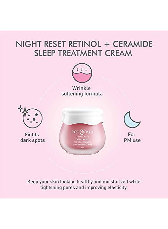 Night Reset Retinol + Ceramide Sleep Treatment Cream | Moisturizer For Face | Anti Aging Night Cream For Women | 60Ml