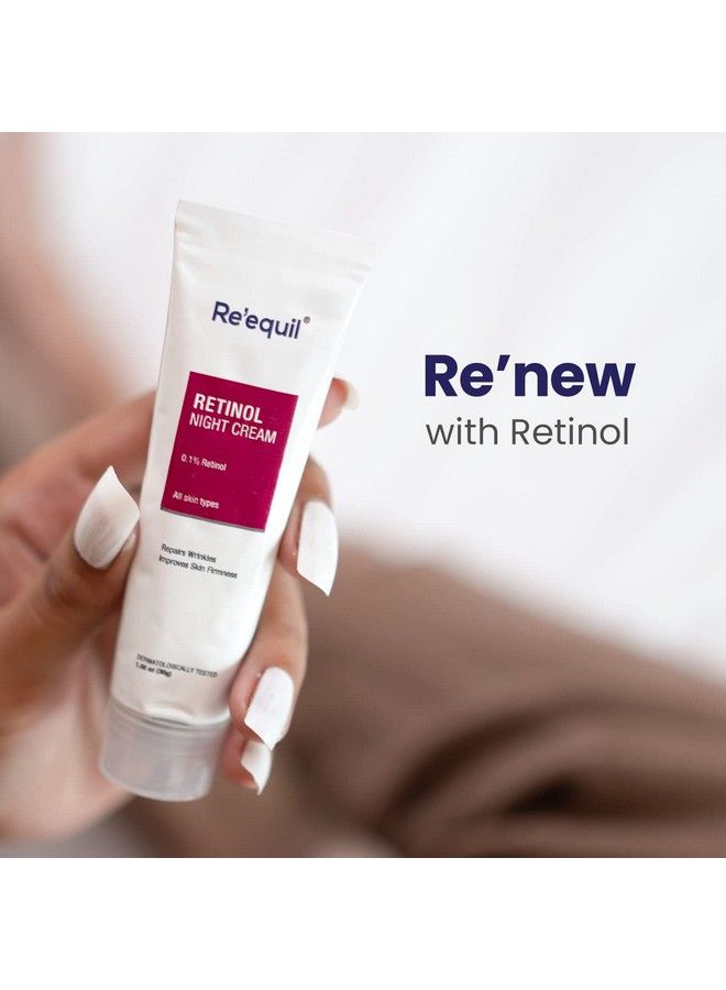 Re'Equil 01% Retinol Night Cream ; Repairs Wrinkles & Fine Lines ; Improves Skin Firmness ; Beginner Friendly ; All Skin Types ; 30G