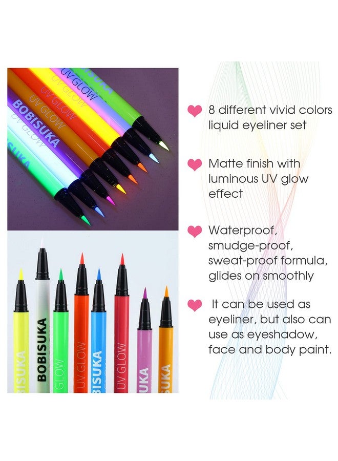 8 Colors Uv Glow Neon Liquid Eyeliner Set Matte Colored Eyeliners Pen Colorful Waterproof Smudge Proof Pigmented Graphic Liners Delineadores De Colores Para Ojos Eye Makeup Gift Kit