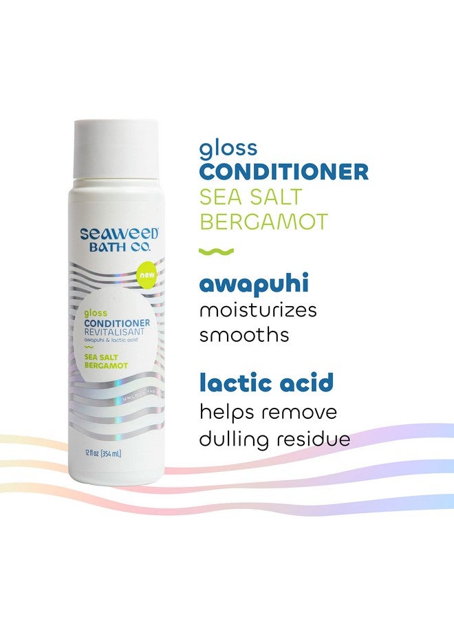 Seaweed Bath Co. Gloss Conditioner Sea Salt Bergamot Scent 12 Ounce Sustainably Harvested Seaweed Awapuhi Lactic Acid For All Hair Types
