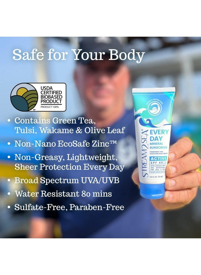 Spf 45 Every Day Active Mineral Sunscreen ; 2.5 Fl Oz Biodegradable & Reef Safe Sunscreen For Face & Body ; Nongreasy Lightweight & Sheer Mineral Protection Against Uva & Uvb By Stream2Sea