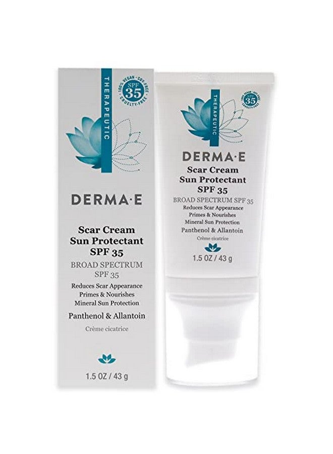 Derma E Scar Cream Sun Protectant Spf 35 Advanced Scar Lotion With Uva/Uvb Mineral Sunscreen For Scars Burns Cuts And Acne Scars Natural Scar Treatment For Face 1.5 Oz