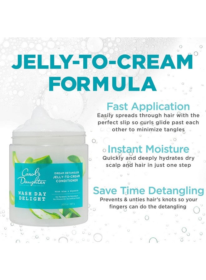 Carol’S Daughter Wash Day Delight Detangling Jellytocream Conditioner With Glycerin And Aloe Parabenfree For Moisture Hydration And Shine Moisturizing Curly Hair 20 Oz