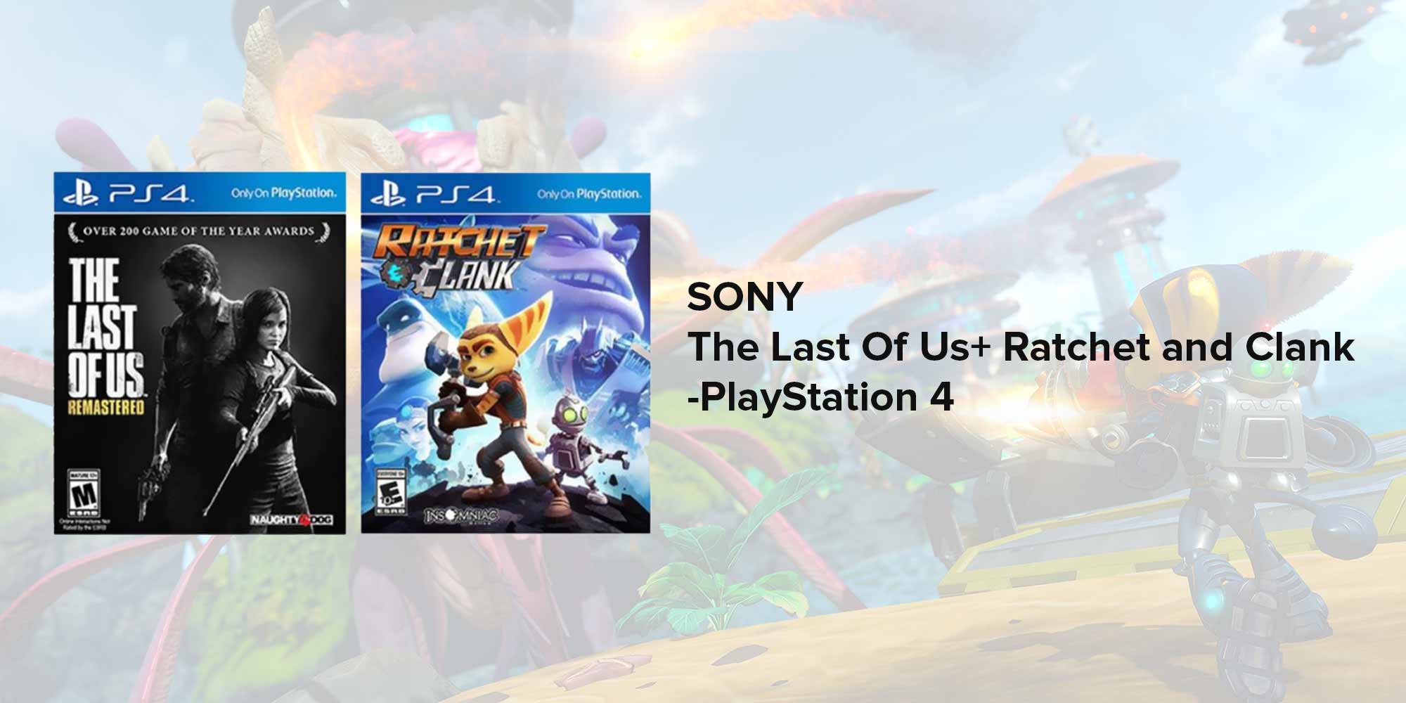 The Last Of Us + Ratchet And Clank (Intl Version) - Role Playing - PlayStation 4 (PS4)