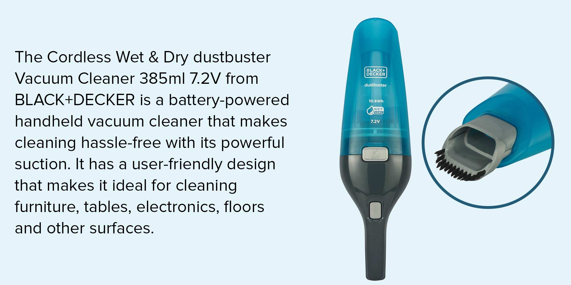 Cordless Dustbuster Handheld Vacuum Cleaner, Wet & Dry, 7.2V 1.5Ah Li-Ion Battery, 385ml Capacity, Includes Charger Base, 385 ml 10.8 W WDC215WA-B5 Blue/Grey