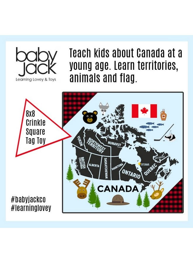 Baby Jack & Co 8X8” Learning Lovey Canada Tag Toys For Babies Baby Crinkle Toys Crinkle Toys For Baby Soft & Safe Learn Canada Facts Ideal Baby Toy & Gift Bpa Free W Stroller Clip