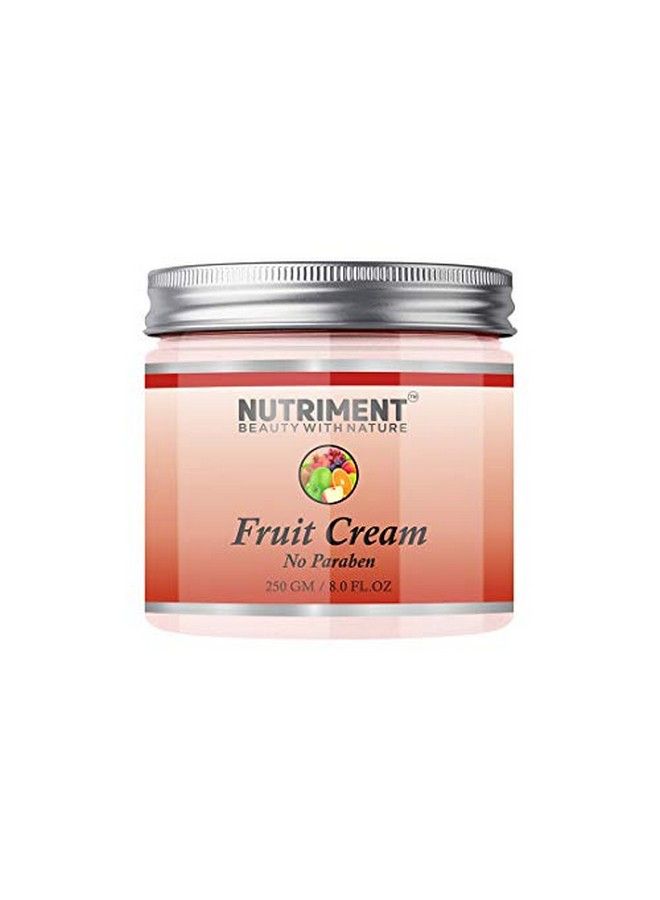 Fruit Cream For Moisturizing Glowing Skin Paraben Free 250Gram Suitable For All Skin Types