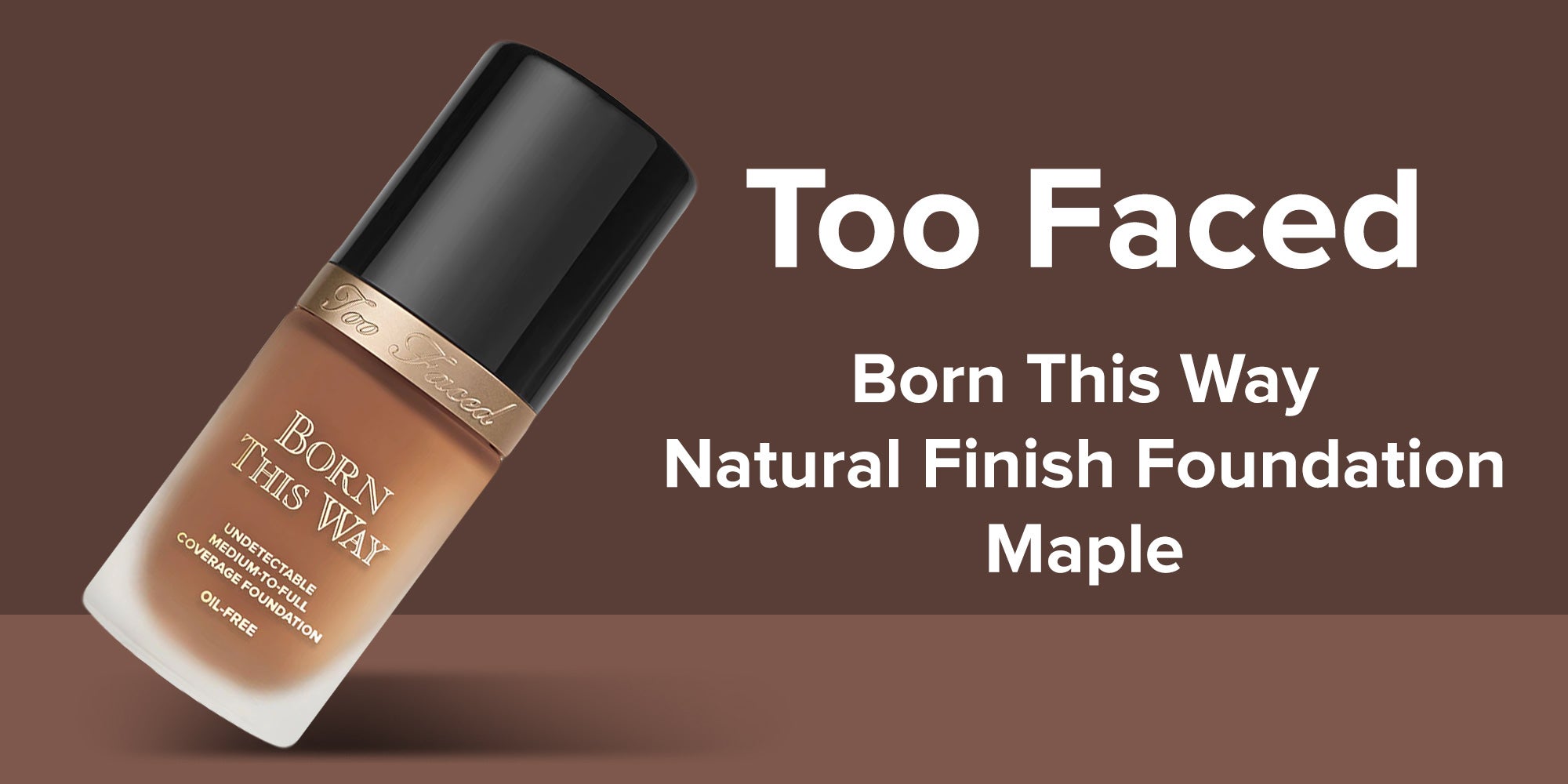 Born This Way Foundation Maple