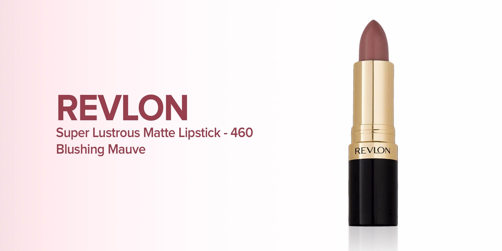 Super Lustrous Matte Lipstick 460 Blushing Mauve