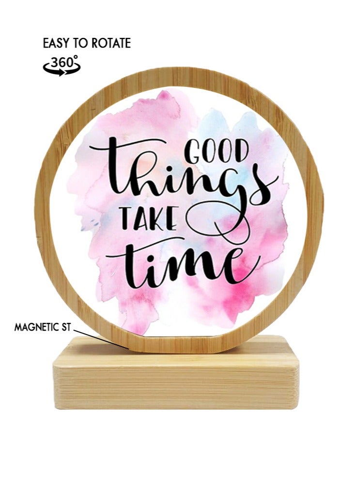 Protective Printed White Round Shape Wooden Photo Frame for Table Top Good Things Take Time