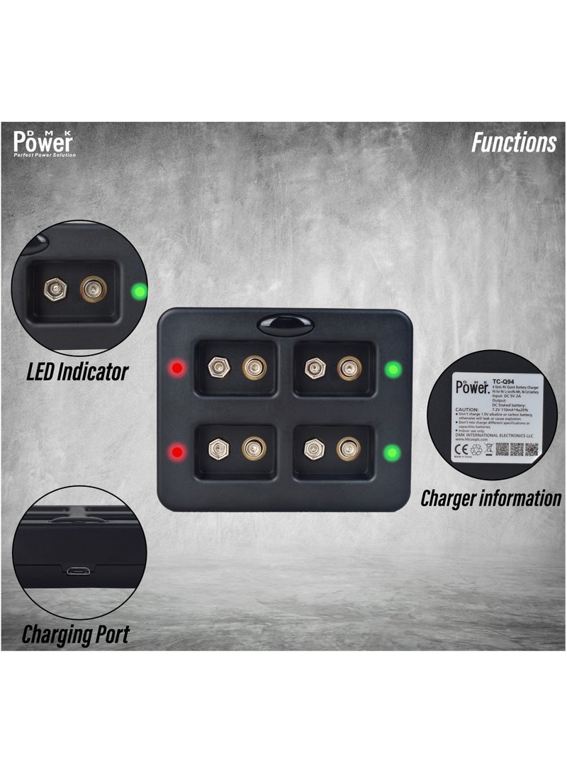 DMK Power TC-Q94 4-Slot Quick Rechargeable Li-ion/Ni-Mh/Ni-Cd 9V Fast Charger with LED Indicator and Built-in Protection Board.