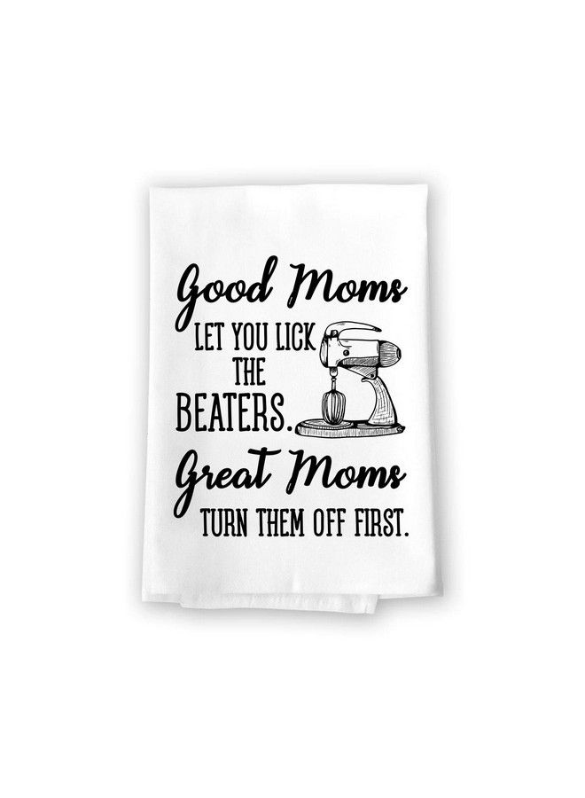 Funny Kitchen Towels Good Moms Great Moms Flour Sack Towel 27 Inch By 27 Inch 100% Cotton Highly Absorbent Multipurpose Kitchen Dish Towel