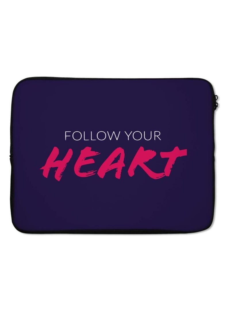 Follow Your Heart Laptop Sleeve For Laptop Protection