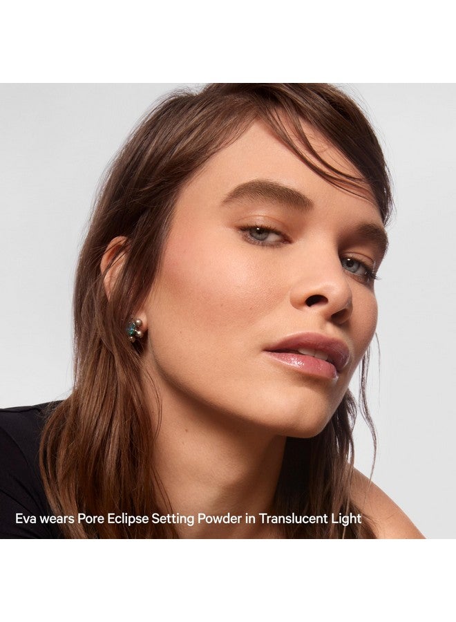 Pore Eclipse Matte Translucent Setting Powder Translucent Light0.55 Ozsets Makeup For Up To 16 Hours Blurs Pores And Fine Lines & Controls Shinevegan & Cruelty Free