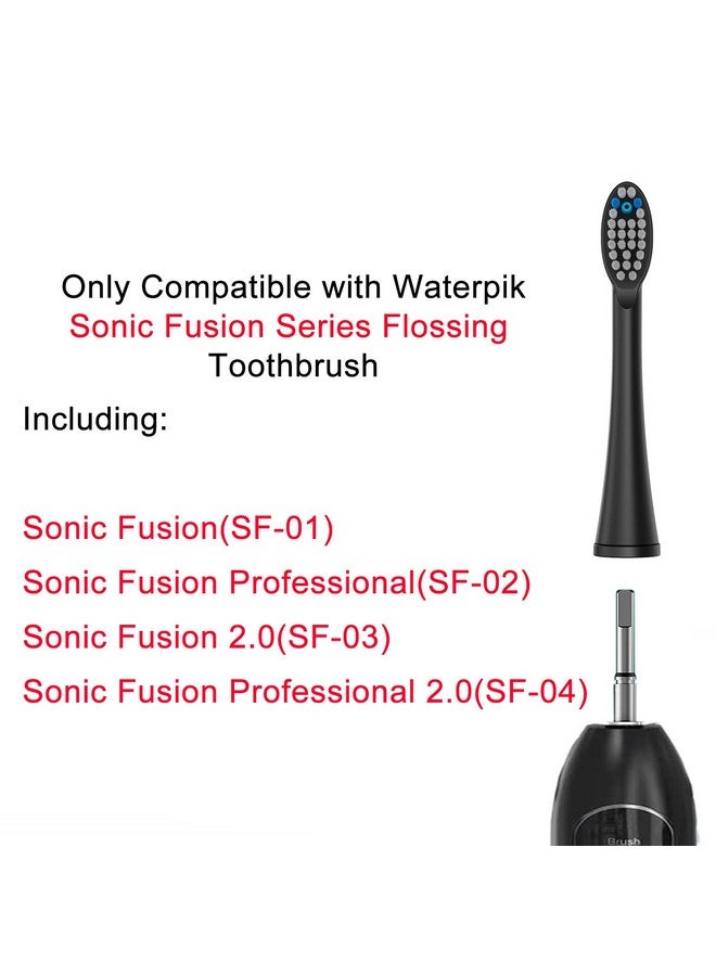 Replacement Flossing Toothbrush Heads(6Pc) Fit For Waterpik Sonic Fusion 2.0 Sf01 Sf02 Sf03 & Sf04 Tooth Brush Refill Pisoniclea(Sfblack)