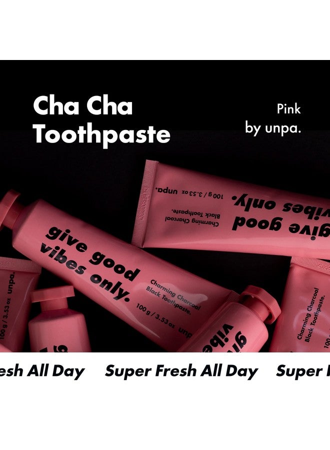 A.] Cha Cha Toothpaste Pink Edition : Allnatural Organic Charcoal Teeth Strengthening Toothpaste For Minty Fresh Breath 100G