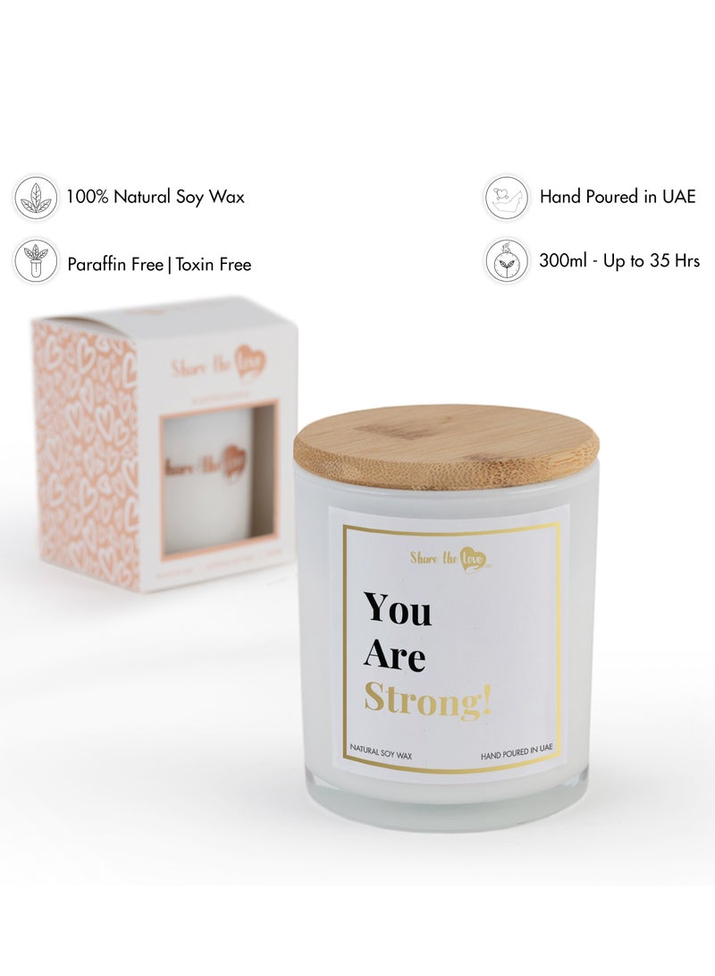 You are Strong - Luxury Soy Wax Scented Candle