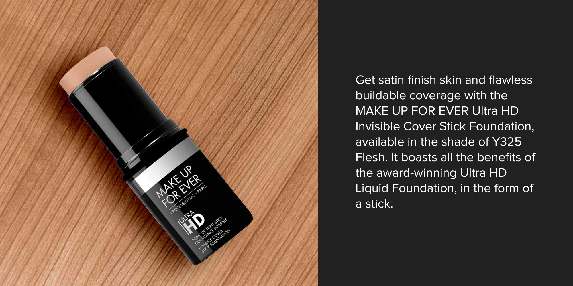 Ultra HD Invisible Cover Foundation Stick Y325 Flesh