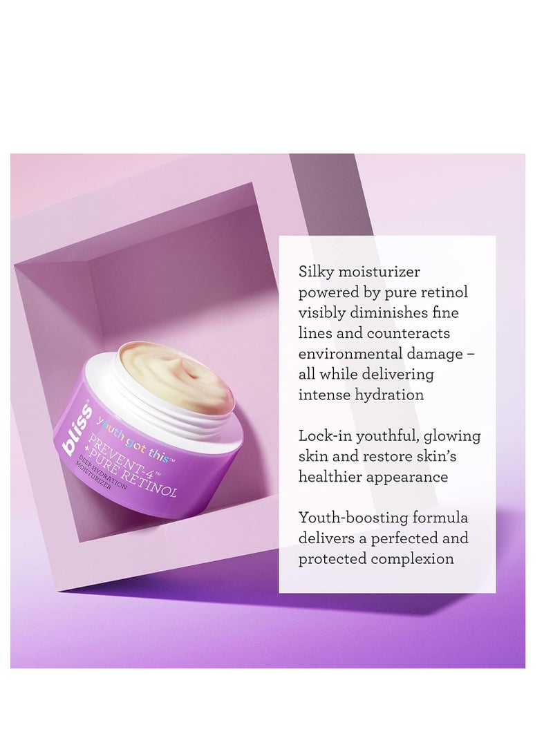 bliss Youth Got This and Pure Retinol Deep Hydration Moisturiser Visibly Diminishes Fine Lines Clean Fragrance-Free Cruelty-Free Paraben Free Vegan 50 ml