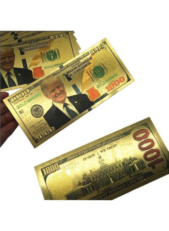 1000 Dollar Donald Trump Bill Banknote One Thousand 24K Gold Coated Donald Trump Legacy Limited Edition Million Dollar Bill Great Gift For Currency Collectors And Republican (10 Pieces)