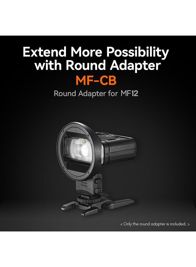 MF-CB Round Adapter for MF12 Macro Flash AK-R1 Series Accessories