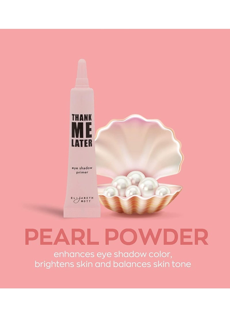 Elizabeth Mott - Thank Me Later Eye Primer for Long-Lasting Eyeshadow Gripping Formula, Shine & Oil Control, Pore Minimizer, Hides Wrinkles & Fine Lines, Prevent Creasing for All-Day Eye Wear - 10 g