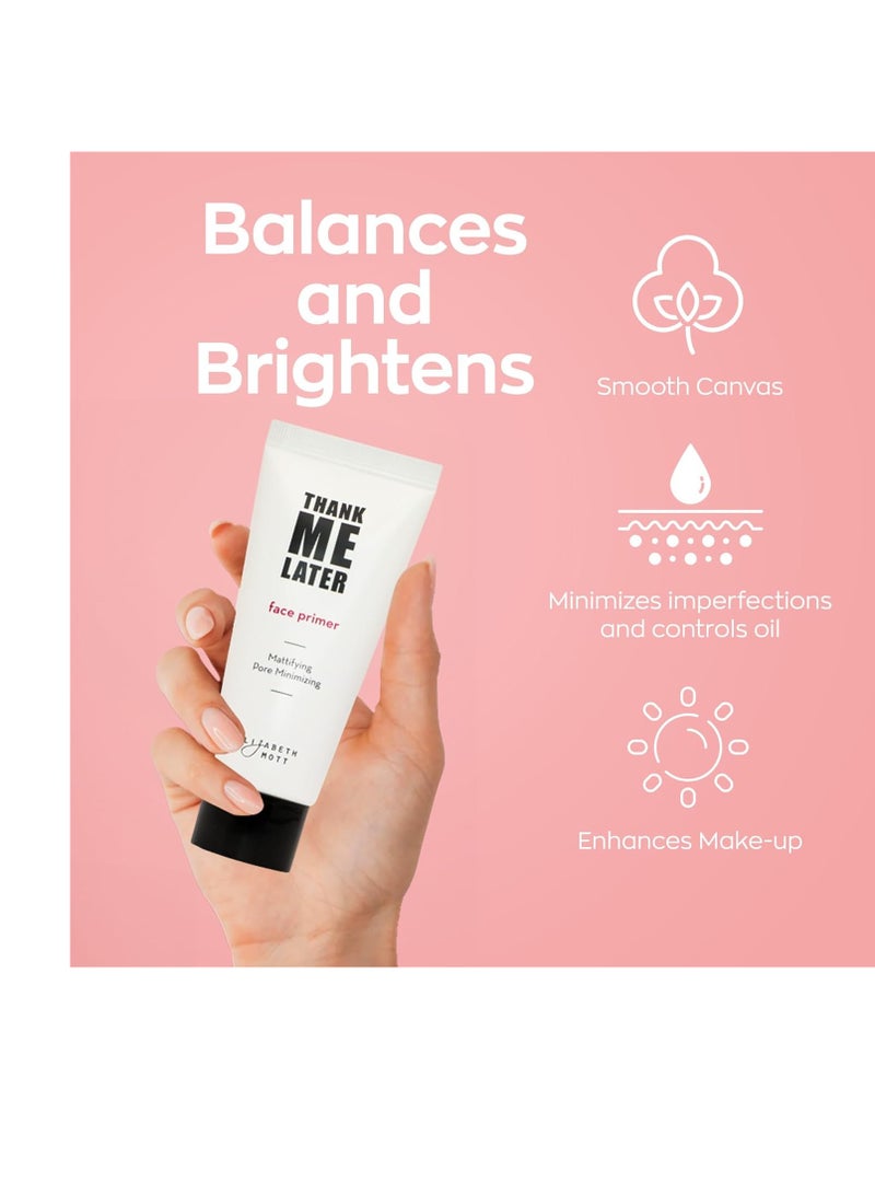 Elizabeth Mott Thank Me Later Face Primer - Mattifying Makeup Base Primer for Shine and Oil Control - Pore Minimizer, Hides Wrinkles and Fine Lines – Long-lasting Power Grip Formula, 30g